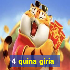 4 quina giria